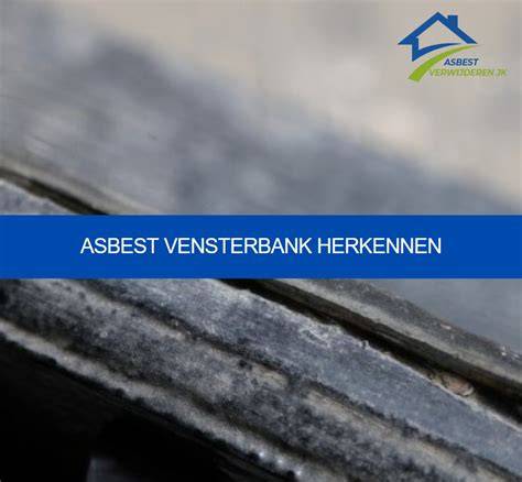 Infographic: herkennen van asbest in vensterbanken