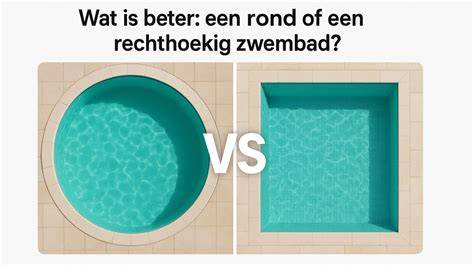 Diagram: Vergelijking rond vs. ovaal zwembad