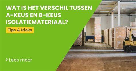 Infographic: Verschillen A-keus en B-keus isolatiemateriaal