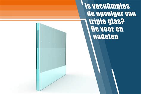 Infographic: Compare HR++, triple glas en vacuümglas