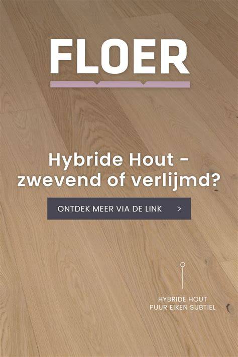 Infographic: Overzicht legmethoden houten vloer zwevend vs verlijmd
