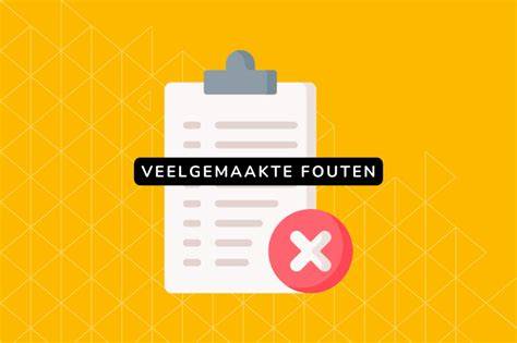 Overzicht van veelgemaakte fouten en hoe deze te voorkomen