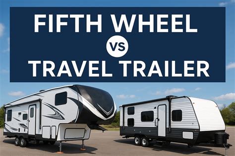Comparatief overzicht Fifth Wheel vs. traditionele camperoplossingen