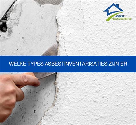 Diagram: Soorten asbestinventarisaties (Type 0, Type A, Type B)