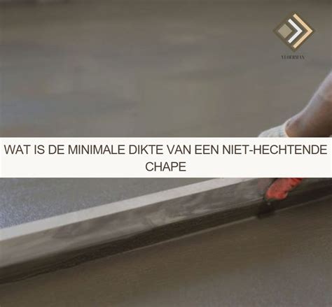 Infographic: Drie scenario’s van chape types en hun minimale diktes