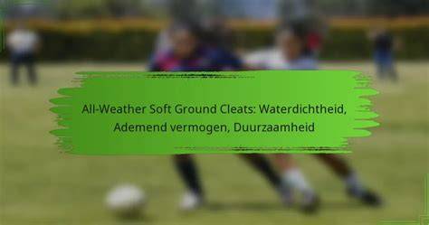 Vergelijkingstabel impregneermiddelen: waterdichtheid, ademend vermogen, droogtijden