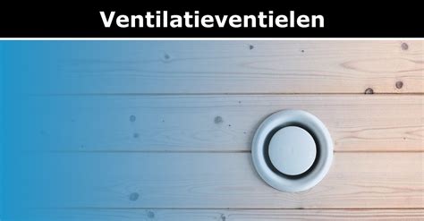 Infografiek: werking van ventilatieventielen in een MV-systeem