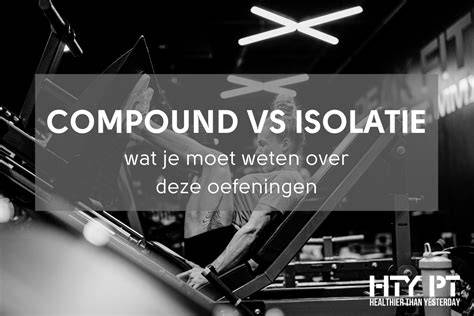 Infographic: Compound vs isolatie oefeningen