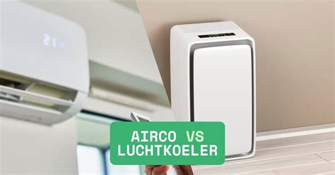 Infographic: Verschillen tussen airco, luchtkoeler en ventilator