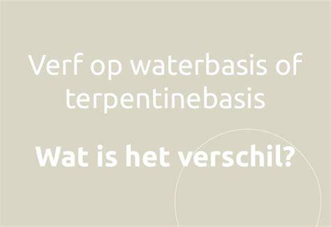 Infographic: vergelijking waterbasis vs terpentinebasis verf