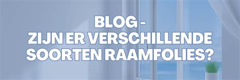 Infographic: Overzicht verschillende raamfolies en toepassingen