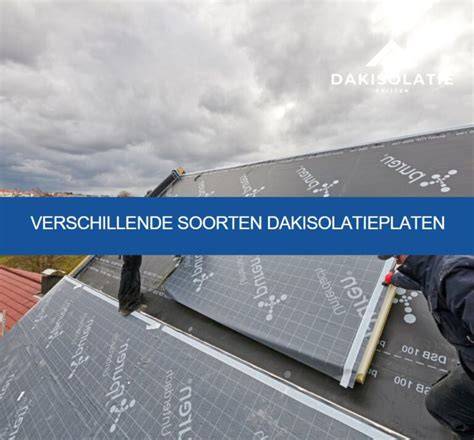 Infographic: Overzicht soorten dakisolatieplaten en hun eigenschappen