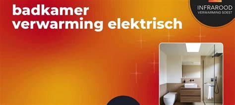 Infographic: Vergelijking Elektrische vs Infrarood Verwarming in Badkamer